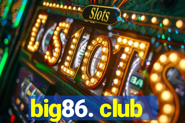 big86. club