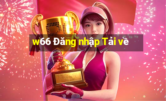 w66 Đăng nhập Tải về