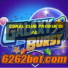 coral club produkcija