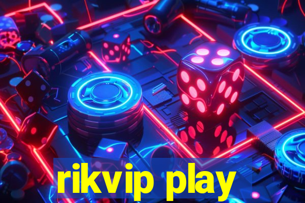 rikvip play