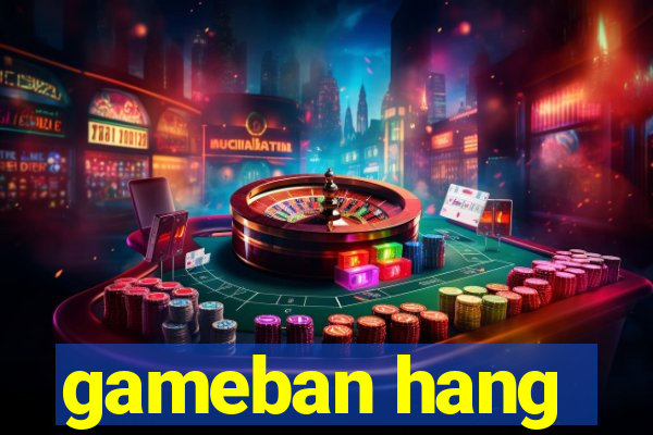 gameban hang