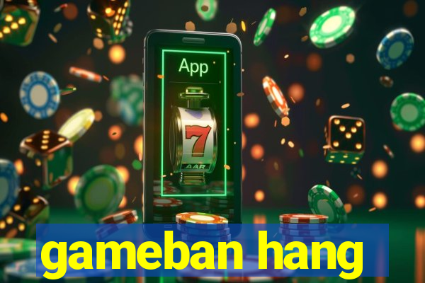 gameban hang