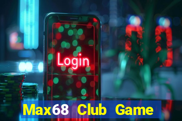 Max68 Club Game The Bài