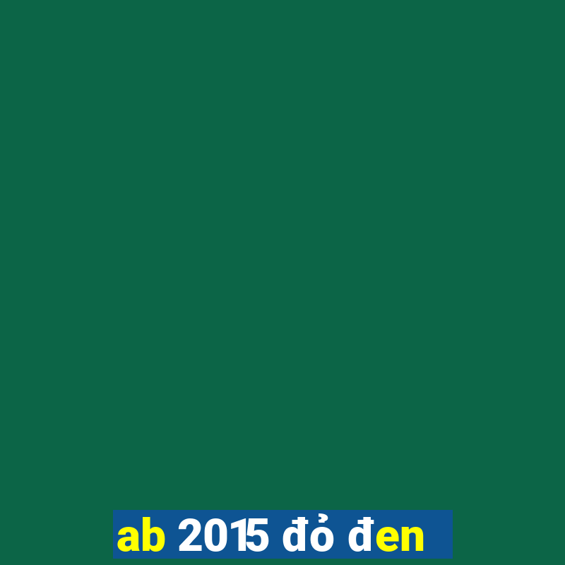 ab 2015 đỏ đen