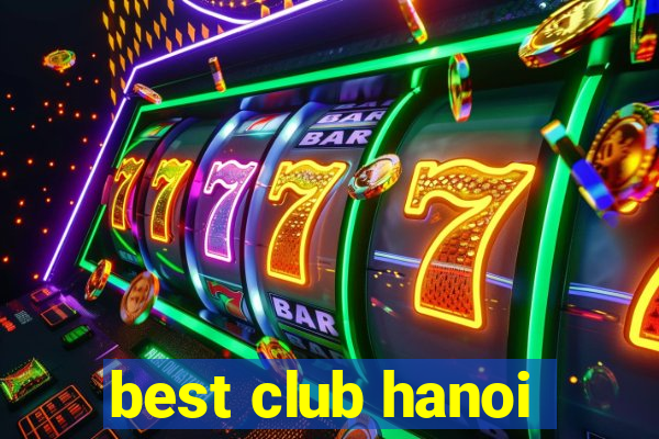 best club hanoi