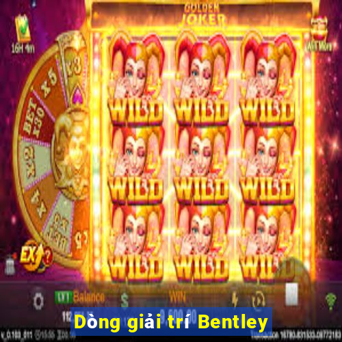 Dòng giải trí Bentley