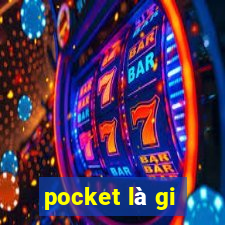 pocket là gi