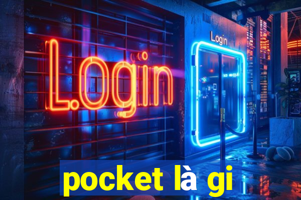 pocket là gi