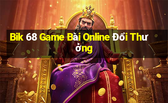 Bik 68 Game Bài Online Đổi Thưởng