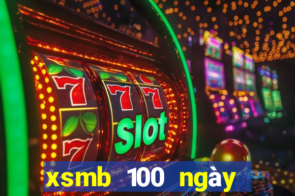 xsmb 100 ngày liên tiếp