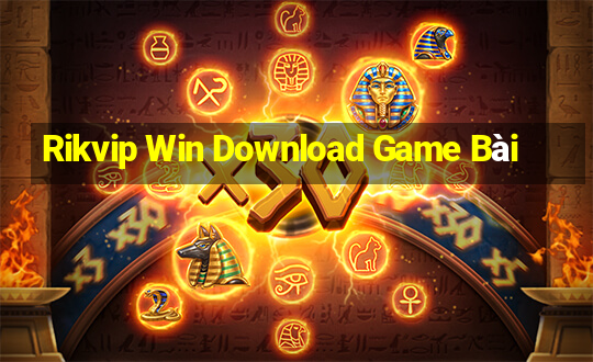 Rikvip Win Download Game Bài