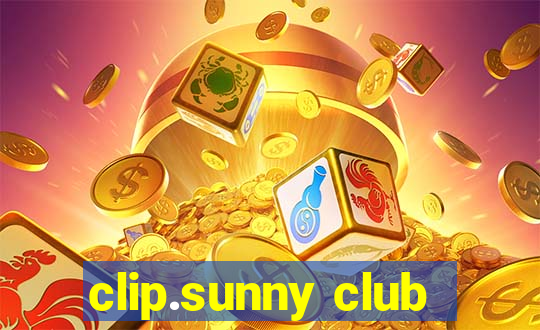 clip.sunny club