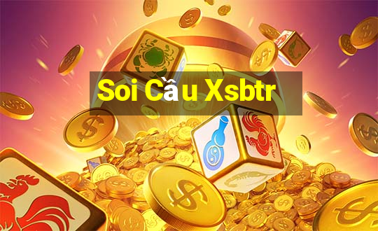 Soi Cầu Xsbtr