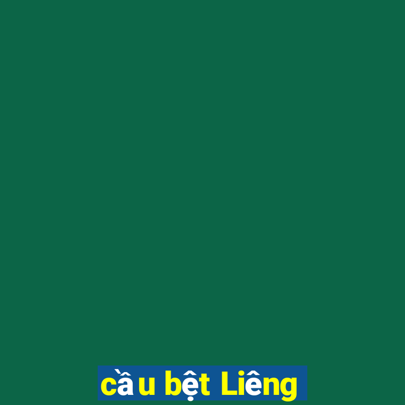 cầu bệt Liêng