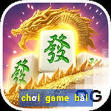 chơi game bài tiến lên