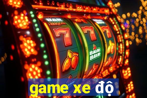 game xe độ