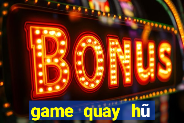 game quay hũ nạp thẻ