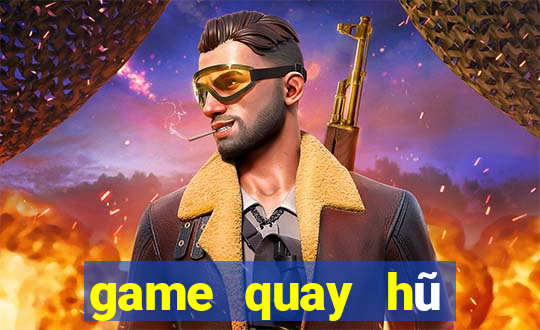 game quay hũ nạp thẻ