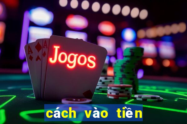 cách vào tiền tiến lên