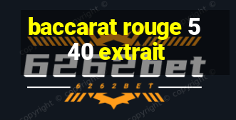 baccarat rouge 540 extrait