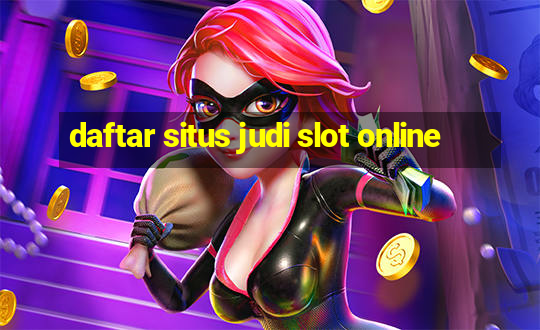 daftar situs judi slot online