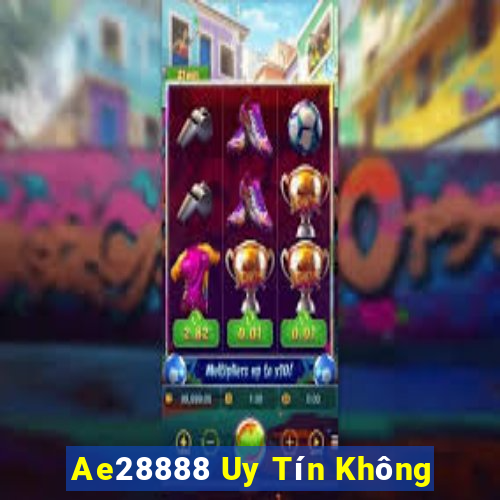 Ae28888 Uy Tín Không