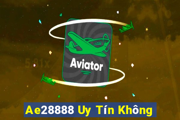 Ae28888 Uy Tín Không