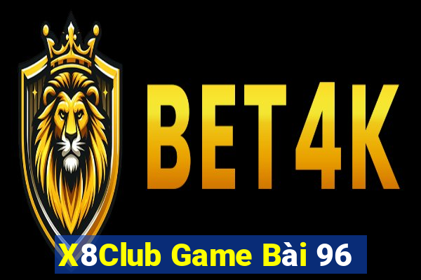 X8Club Game Bài 96