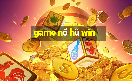 game nổ hũ win