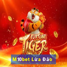 M10bet Lừa Đảo