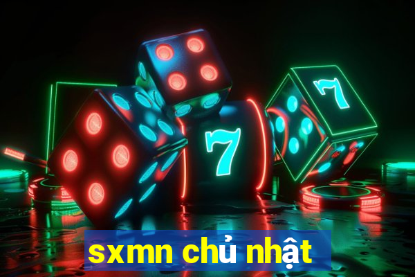 sxmn chủ nhật