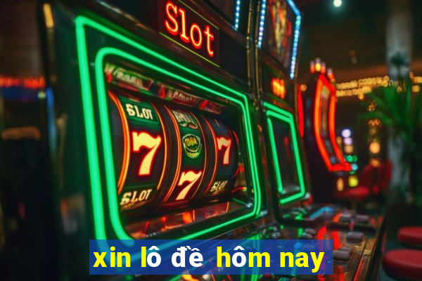 xin lô đề hôm nay