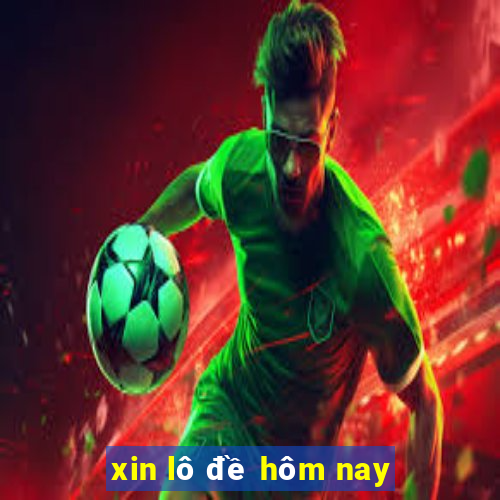 xin lô đề hôm nay