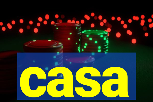 casa