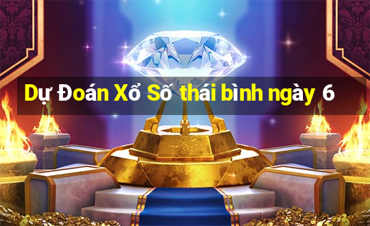 Dự Đoán Xổ Số thái bình ngày 6