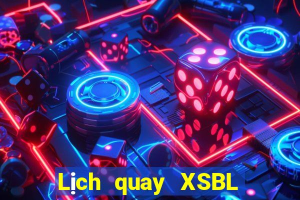 Lịch quay XSBL ngày 7