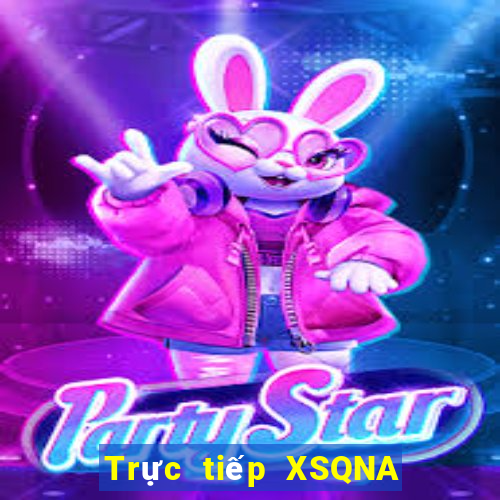 Trực tiếp XSQNA ngày 29