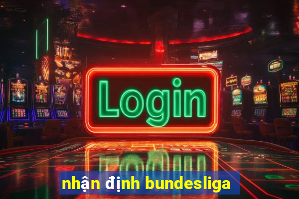 nhận định bundesliga