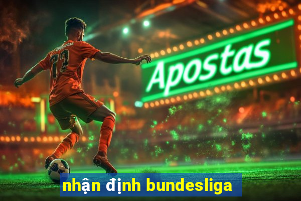 nhận định bundesliga