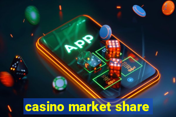 casino market share