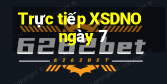 Trực tiếp XSDNO ngày 7