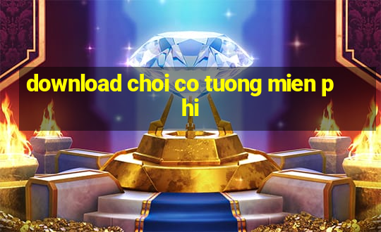 download choi co tuong mien phi