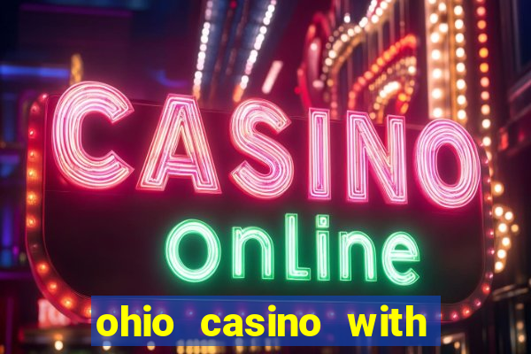 ohio casino with table games