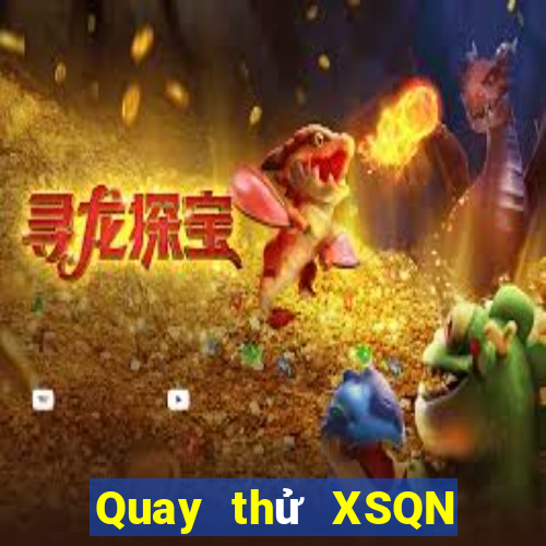 Quay thử XSQN Thứ 2