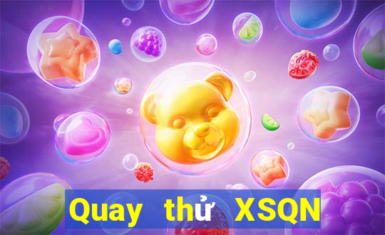 Quay thử XSQN Thứ 2