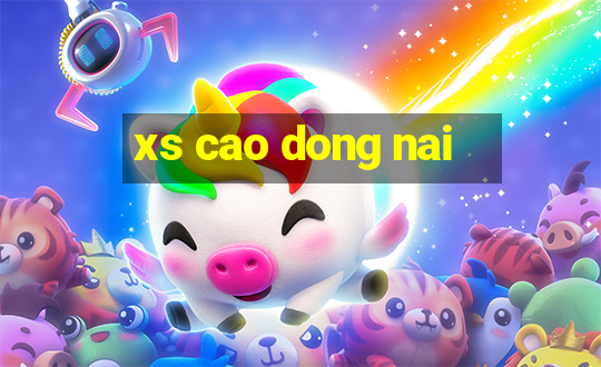 xs cao dong nai