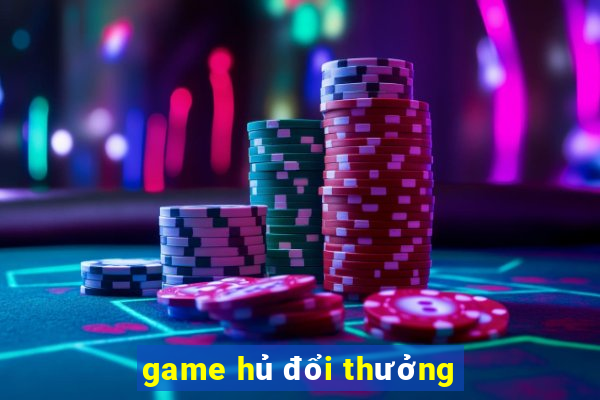 game hủ đổi thưởng