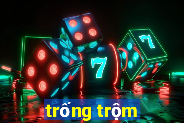 trống trộm