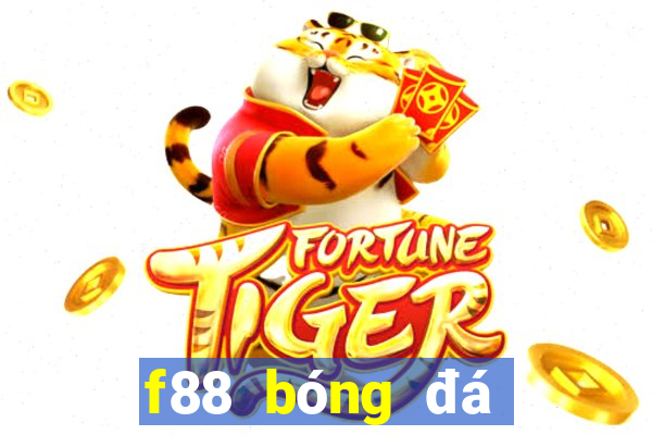 f88 bóng đá trực tiếp