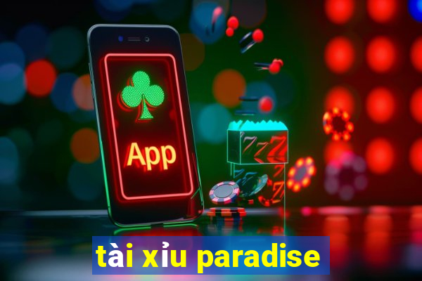 tài xỉu paradise